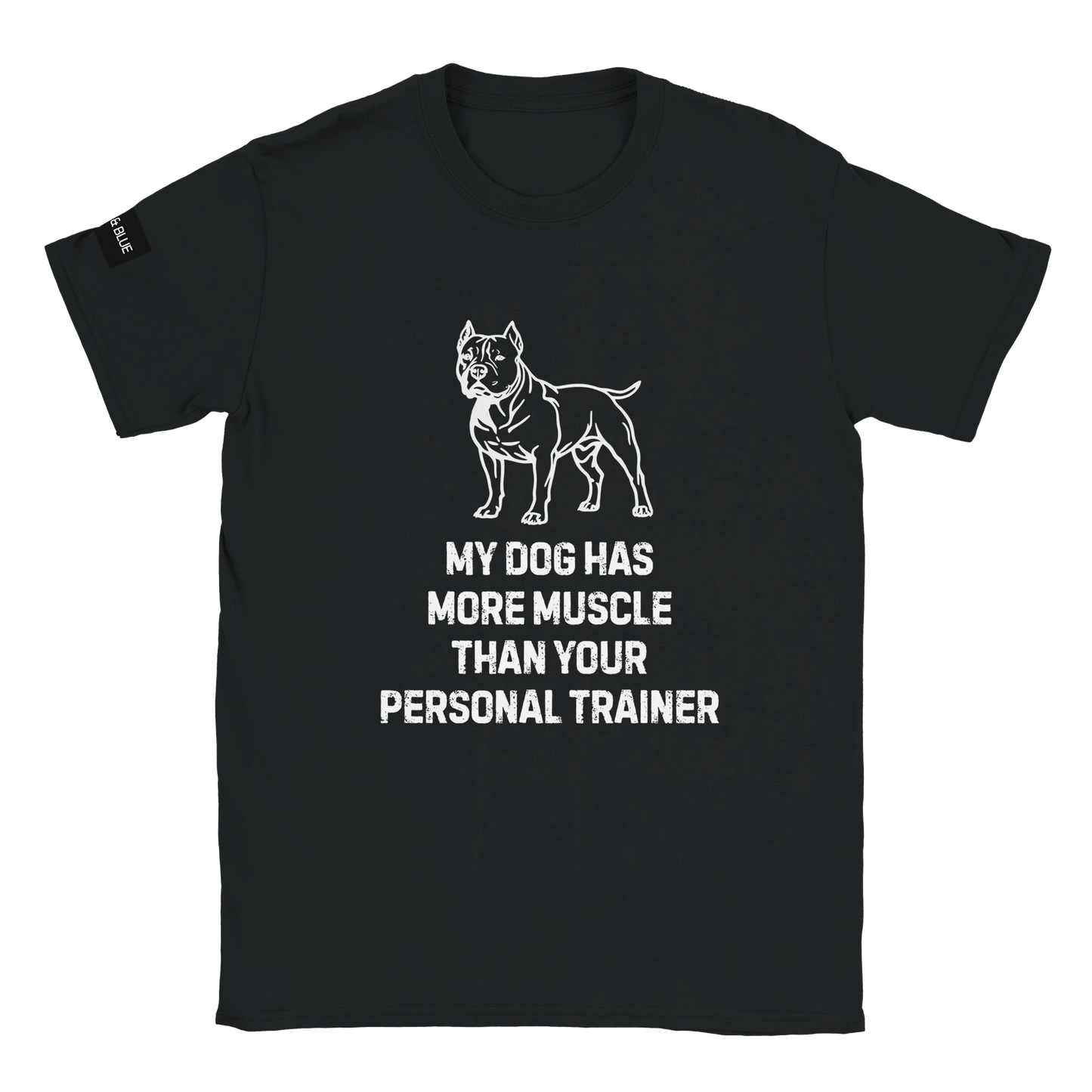 svart t-shirt med print på en kamphund och texten my dog has more muscle than your personal trainer
