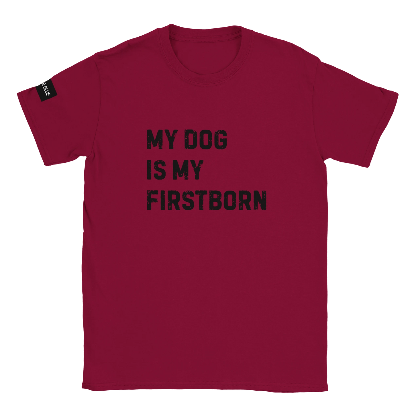 kardinal röd t-shirt med texten my dog is my firstborn