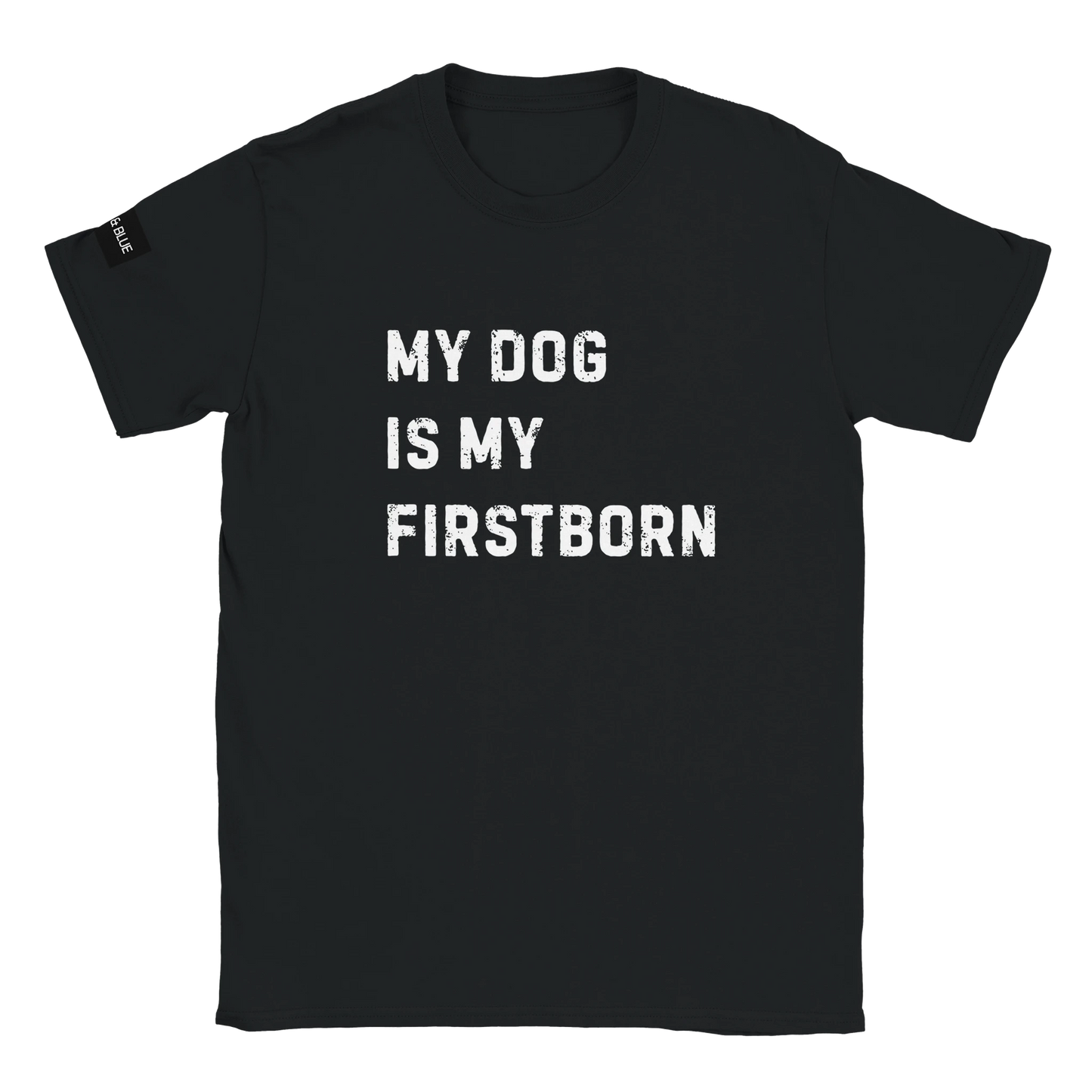 svart t-shirt med texten my dog is my firstborn