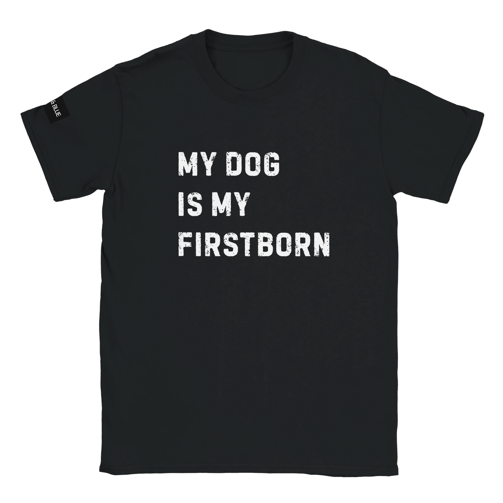 svart t-shirt med texten my dog is my firstborn