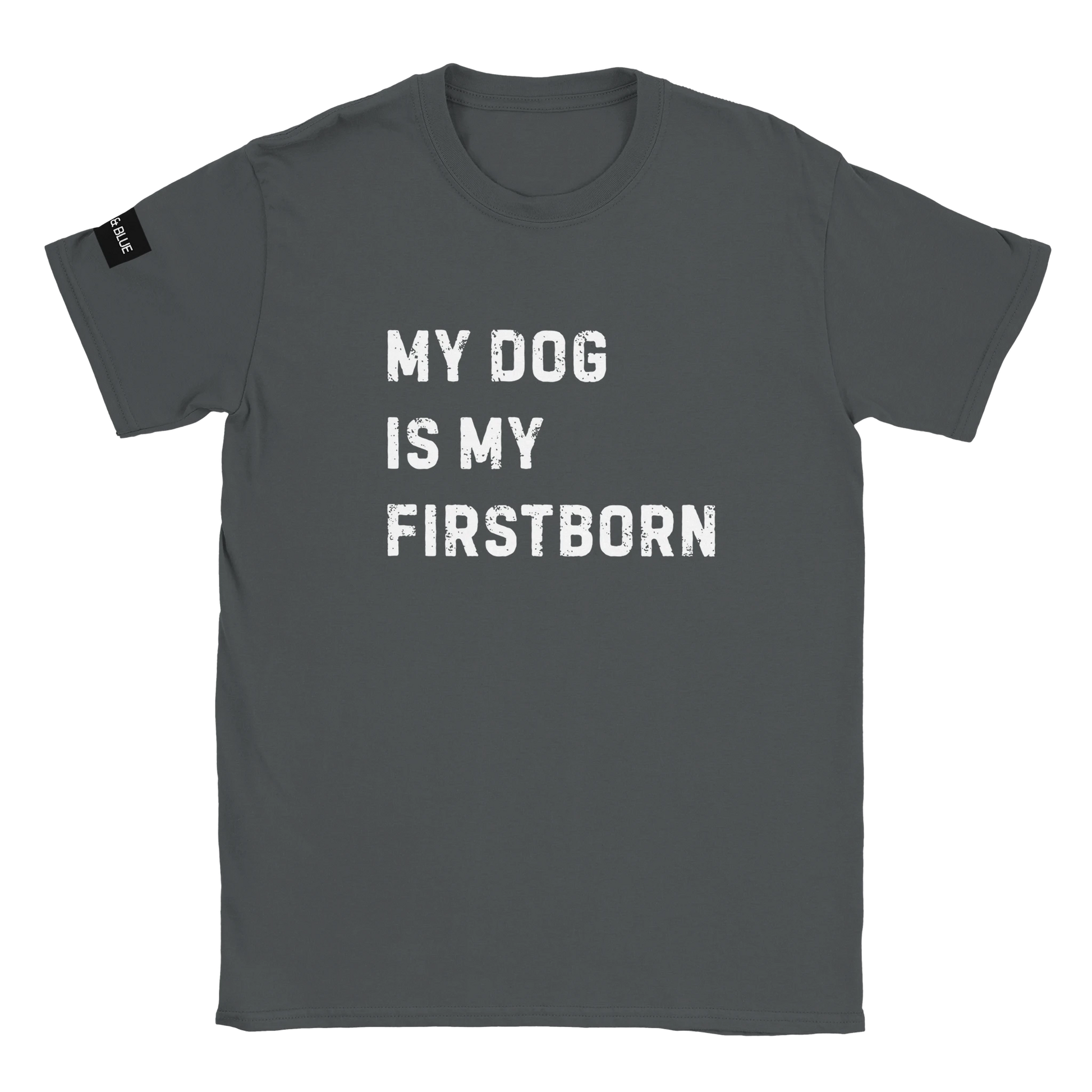 grå tröja med texten my dog is my firstborn