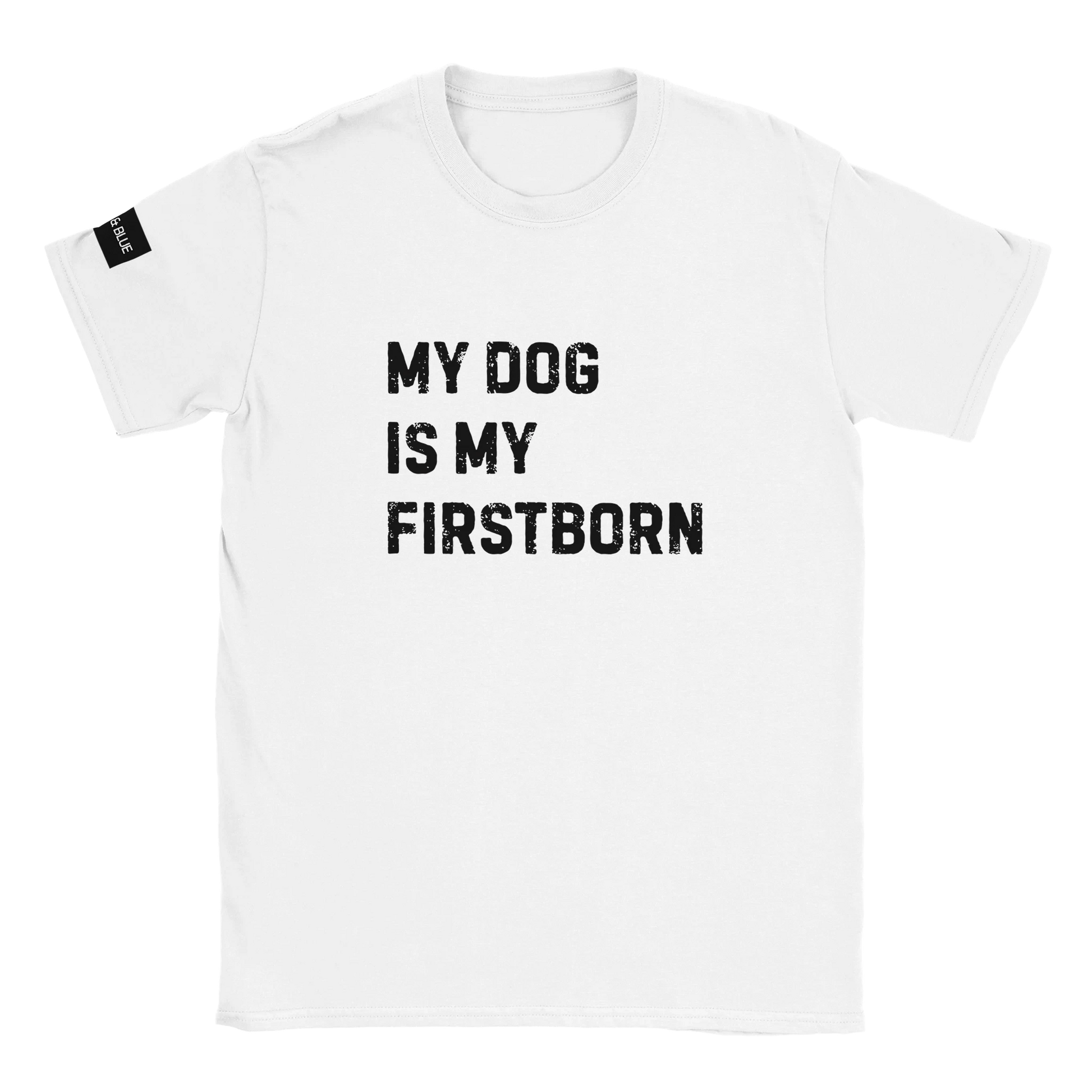 vit t-shirt med texten my dog is my firstborn